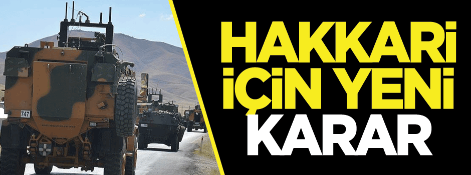 Hakkari'de güvenlik kararı