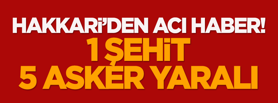 Hakkari'den acı haber