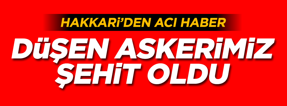 Hakkari'den yürekleri yakan haber!