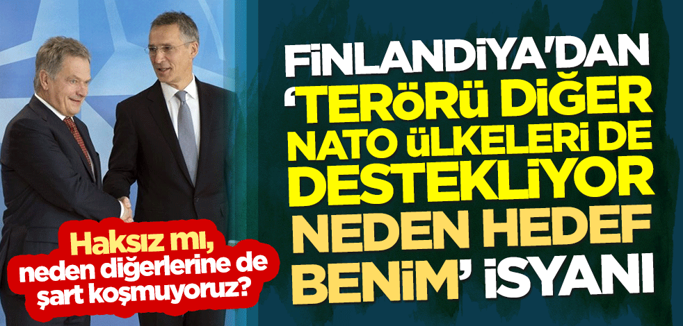 Haksız mı, neden diğerlerine de şart koşmuyoruz? Finlandiya'dan "terörü diğer NATO ülkeleri de destekliyor, neden hedef benim" isyanı