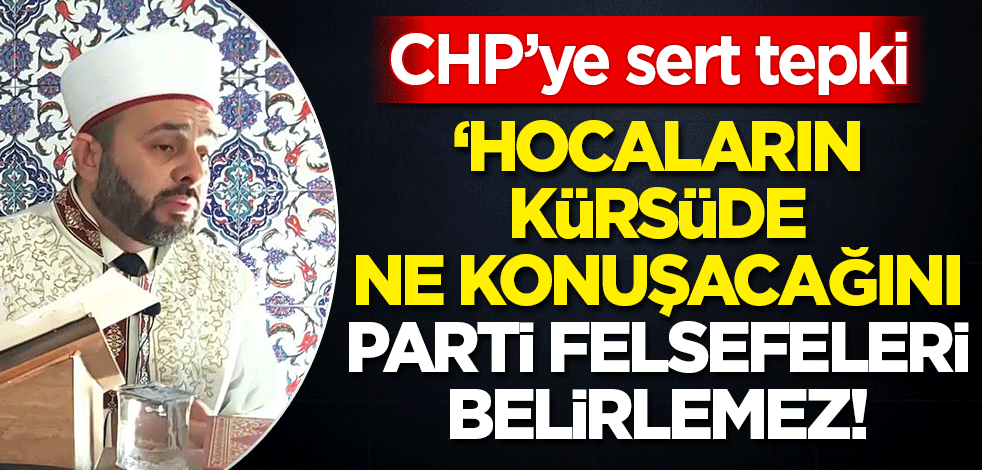 Halil Konakcı Hoca'yı hedef alan CHP'ye cevap! 'Hocanın nasıl konuşacağını parti felsefesi belirlemez'