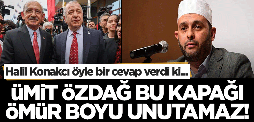 Halil Konakcı öyle bir cevap verdi ki… Ümit Özdağ bu kapağı ömür boyu unutamaz!