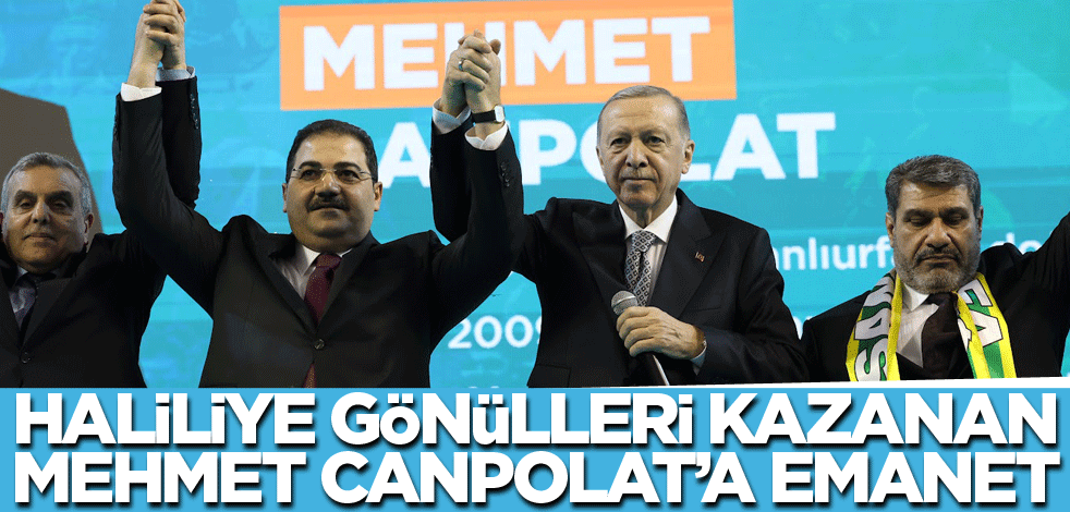 Haliliye, gönülleri kazanan Mehmet Canpolat'a emanet!