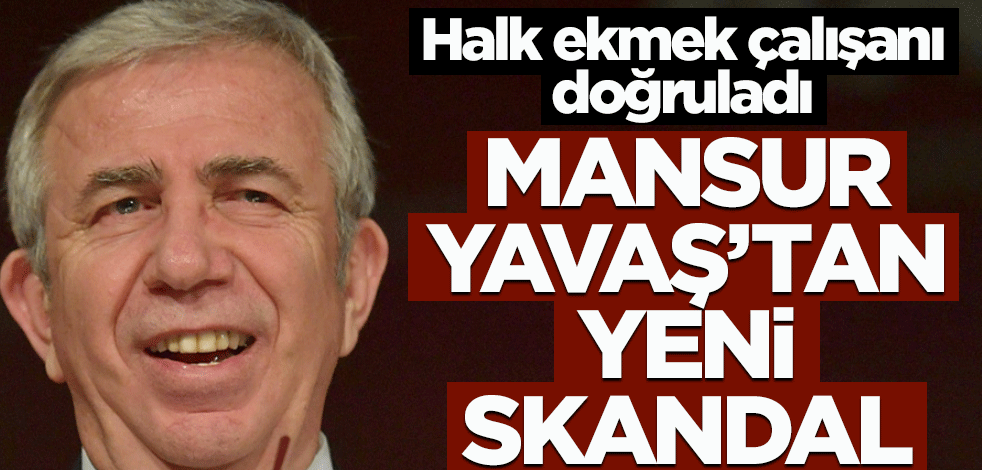 Halk ekmek çalışanı doğruladı! Mansur Yavaş’tan yeni skandal