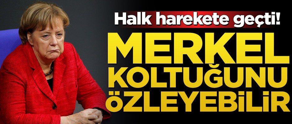 Halk harekete geçti! Merkel koltuğunu özleyebilir