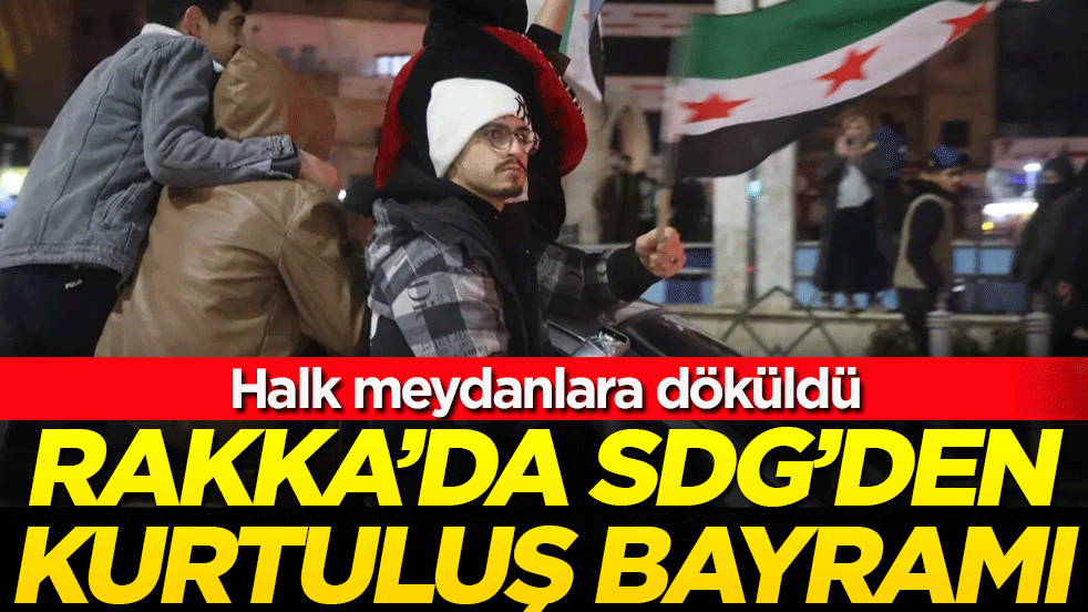 Halk meydanlara döküldü: Rakka'da SDG'den kurtuluş bayramı!
