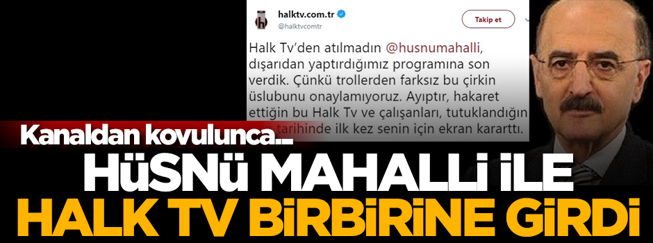 Halk TV, Hüsnü Mahalliyi kovdu! Fena kavga çıktı