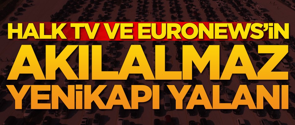 Halk Tv ve Euronews'in akılalmaz Yenikapı yalanı!