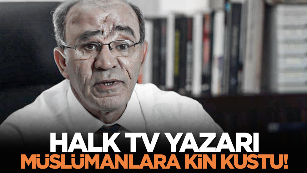 Halk tv yazarı Müslümanlara kin kustu!