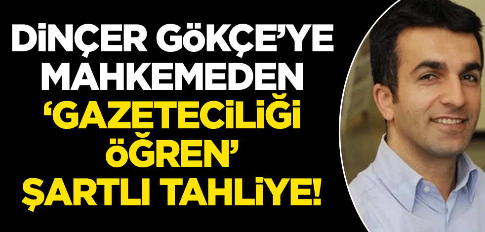 Halk TV Yazı İşleri Müdürü Gökçe'ye mahkemeden 'gazetecilik çalış' cezası! Şartlı salıverildi