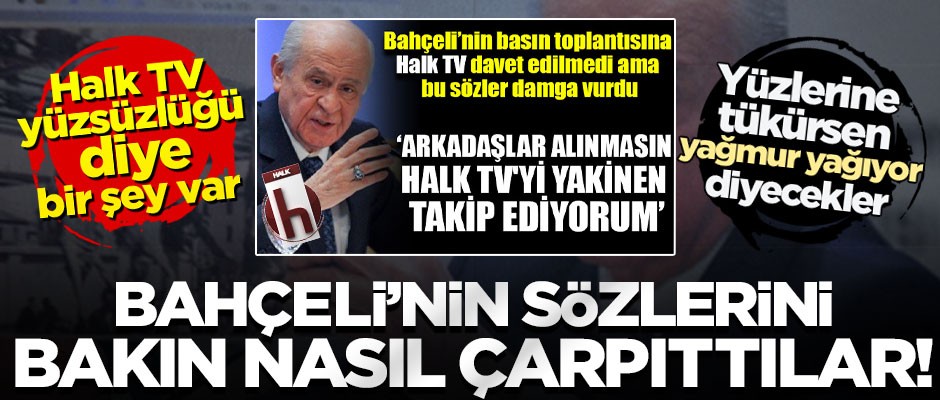 Halk TV yüzsüzlüğü! Bahçeli’nin sözlerini çarpıttılar