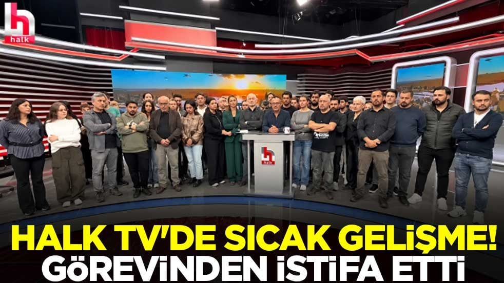 Halk TV'de sıcak gelişme! Görevinden istifa etti
