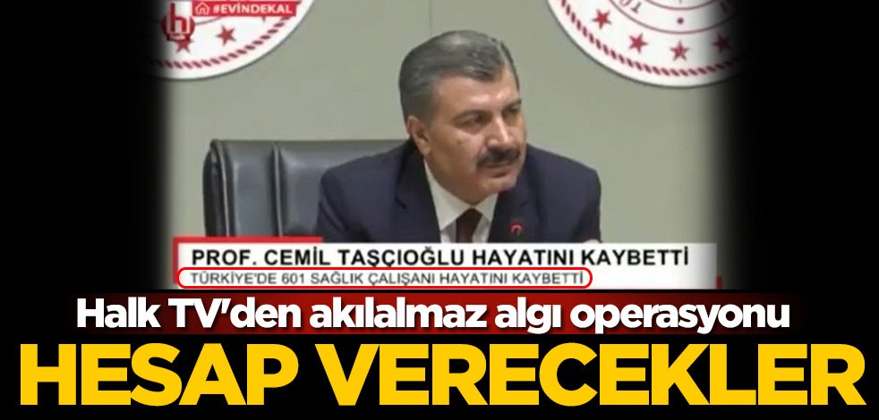 Halk TV'den akılalmaz algı operasyonu! Hesap verecekler