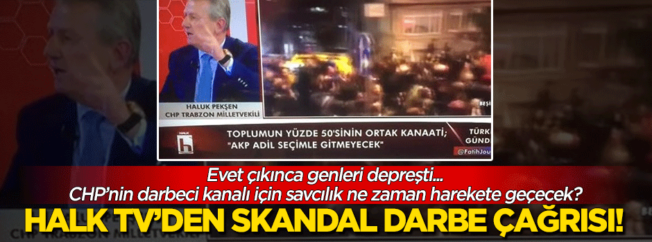 Halk TV'den skandal 'darbe' çağrısı!