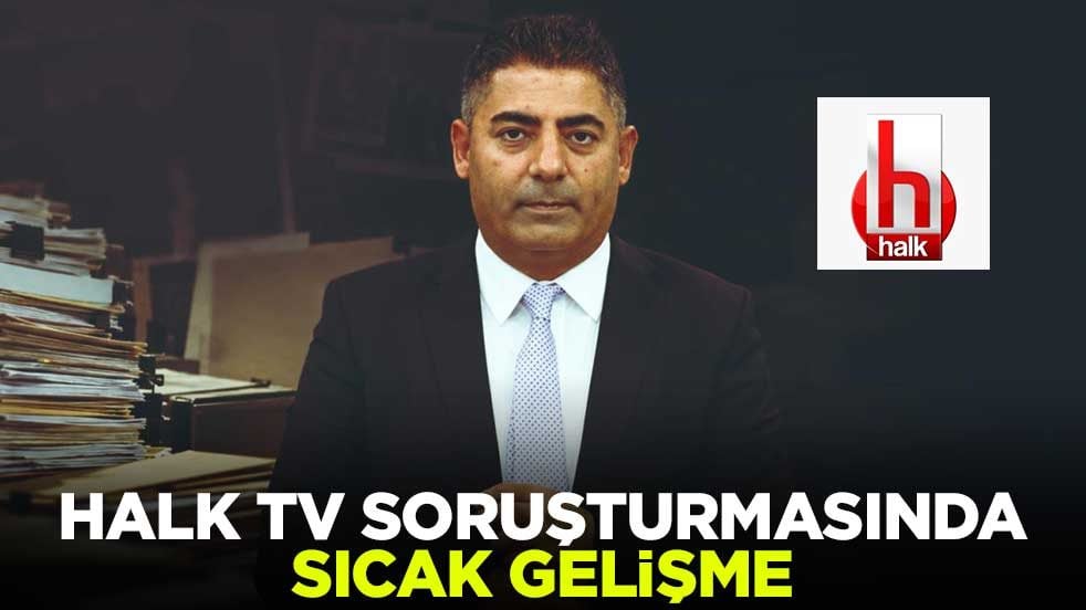Halk TV soruşturmasında sıcak gelişme