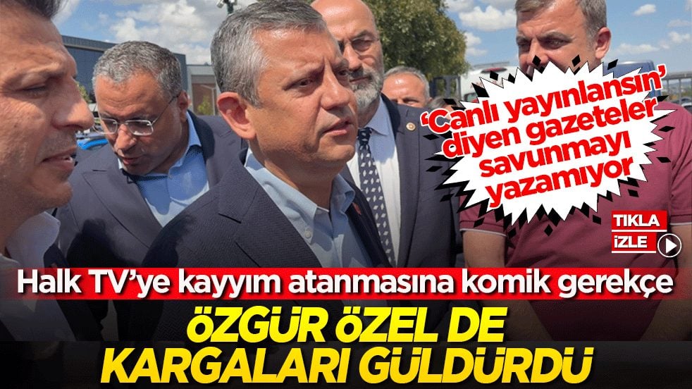 Halk TV’ye kayyım atanmasına komik gerekçe Özgür özel de kargaları güldürdü
