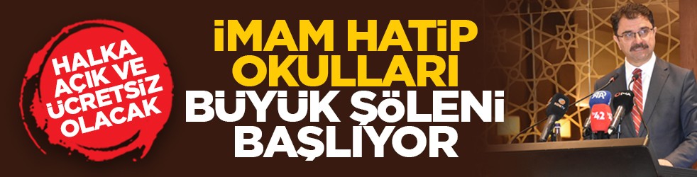 Halka açık ve ücretsiz olacak: İmam Hatip Okulları Büyük Şöleni başlıyor