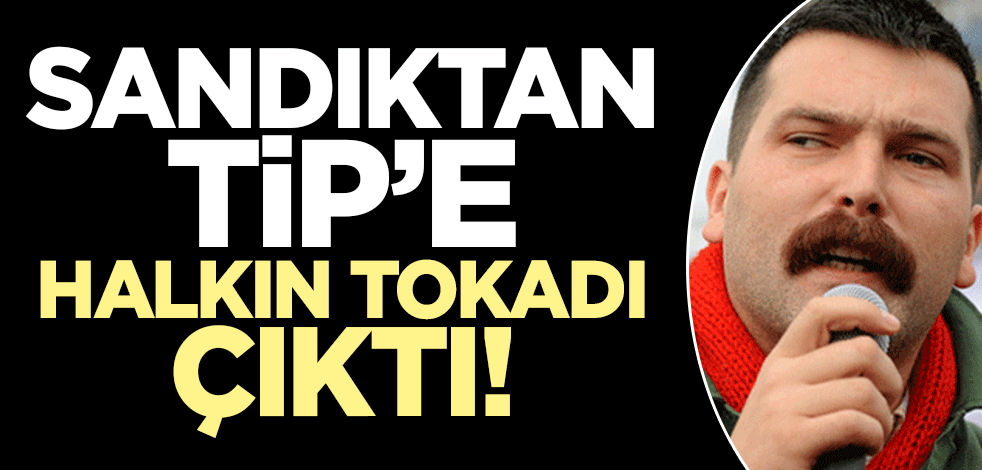 Halk'tan TİP'e asrın tokadı!