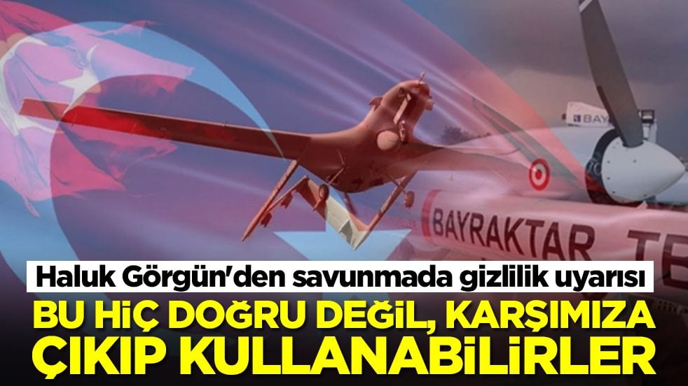 Haluk Görgün'den savunmada gizlilik uyarısı: Bu hiç doğru değil, karşımıza çıkıp kullanabilirler