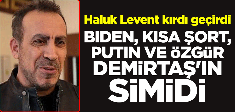 Haluk Levent kırdı geçirdi! Biden, kısa şort, Putin ve Özgür Demirtaş'ın simidi