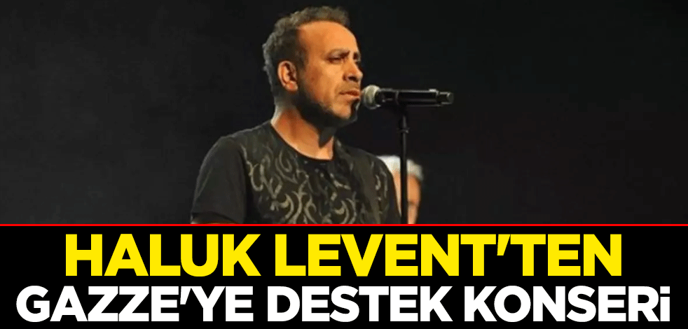 Haluk Levent'ten Gazze'ye destek konseri