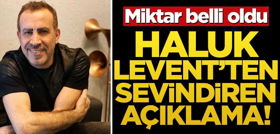 Haluk Levent’ten sevindiren açıklama!