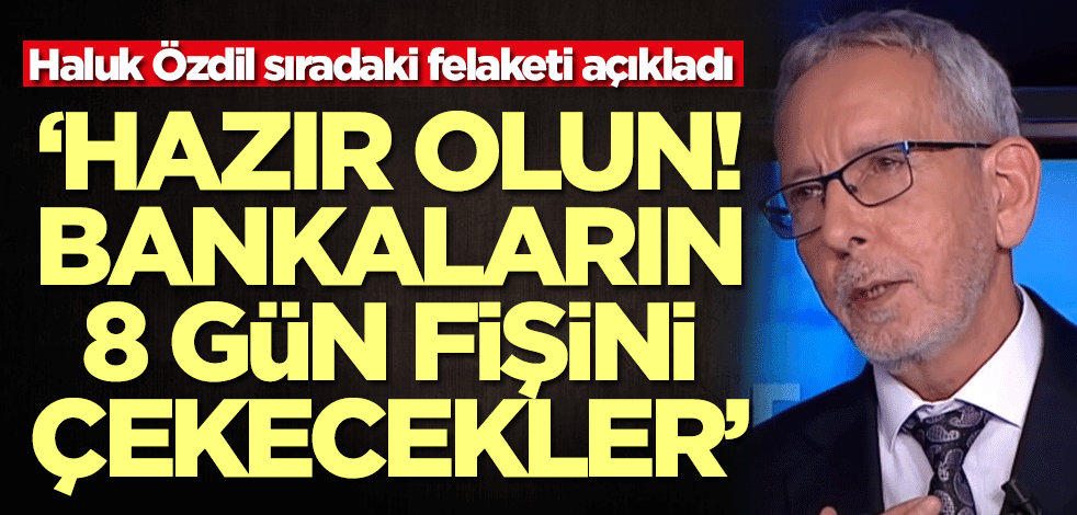 Haluk Özdil, Rusya-Ukrayna savaşı sonrası sıradaki felaketi açıkladı: Bankaların fişini çekecekler! 8 gün boyunca...