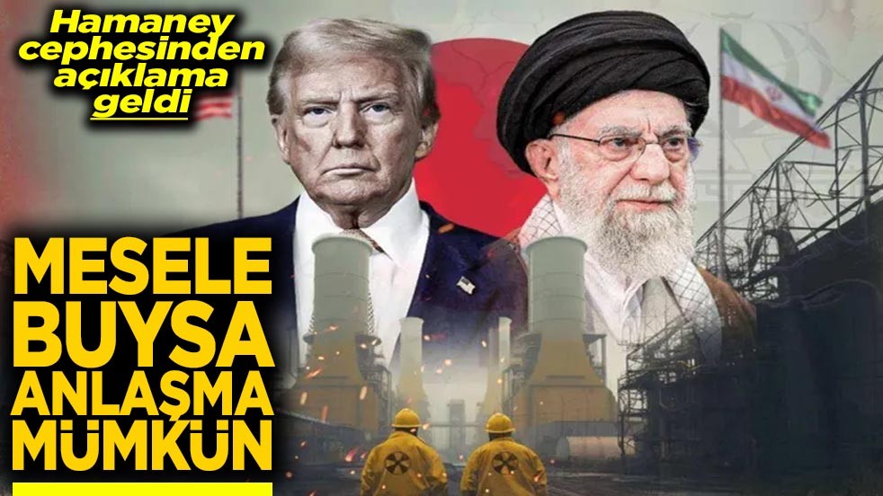 Hamaney cephesinden açıklama geldi Mesele buysa anlaşma mümkün