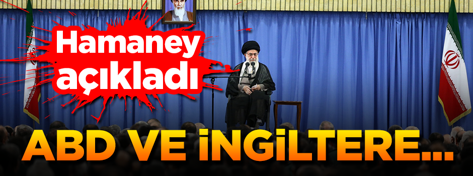 Hamaney İngiltere ve ABD'yi işaret etti