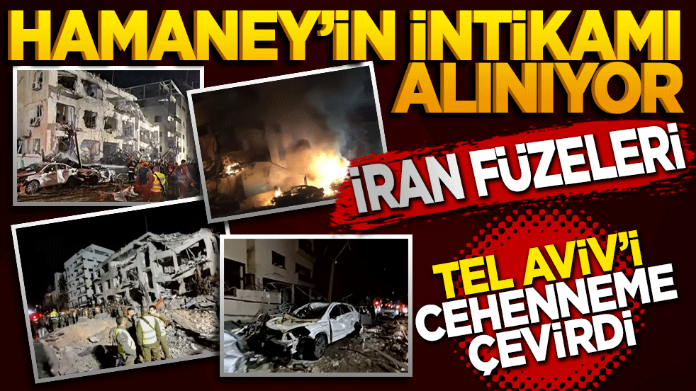 Hamaney’in intikamı alınıyor: İran füzeleri Tel Aviv’i cehenneme çevirdi!