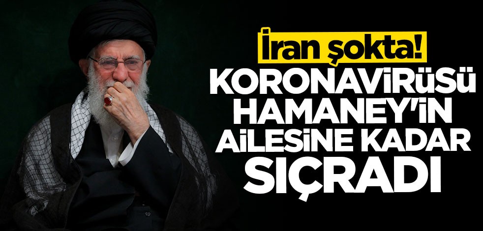 Hamaney'in torunu koronavirüsüne yakalandı