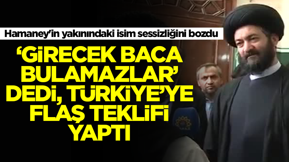 Hamaney'in yakınındaki isim sessizliğini bozdu: 'Girecek baca bulamazlar' dedi, Türkiye'ye flaş teklifi yaptı