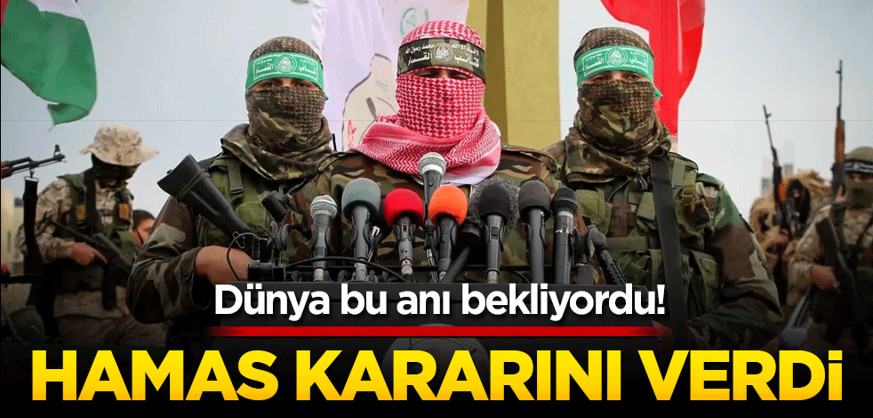 Hamas ateşkes kararını verdi! Dünya bu anı bekliyordu