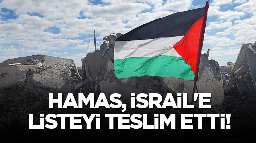 Hamas, İsrail'e listeyi teslim etti! Çabaların süreceği belirtildi
