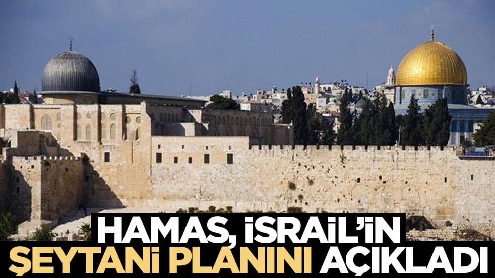 Hamas, İsrail'in şeytani planını açıkladı
