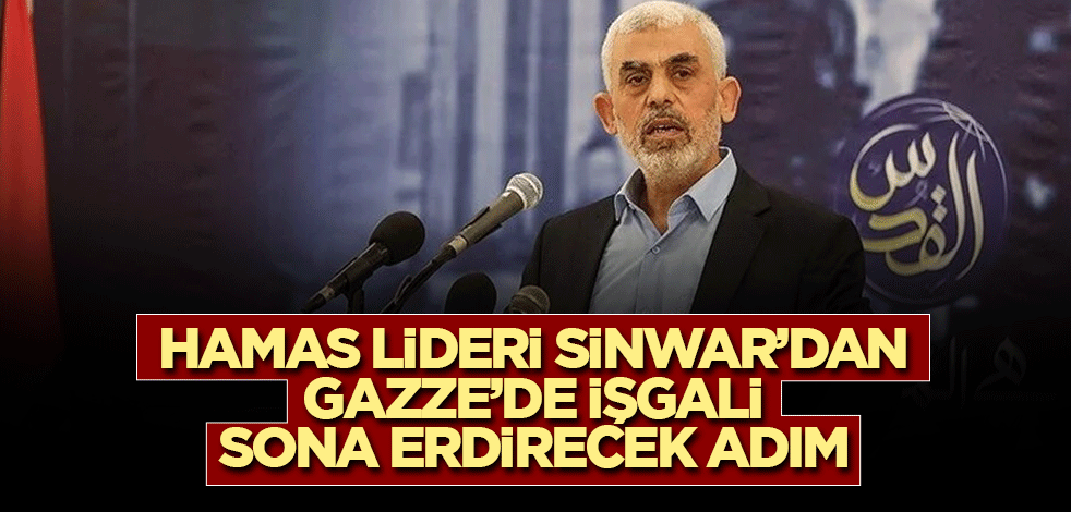 Hamas lideri Sinvar’dan Gazze’de savaşı sona erdirecek adım