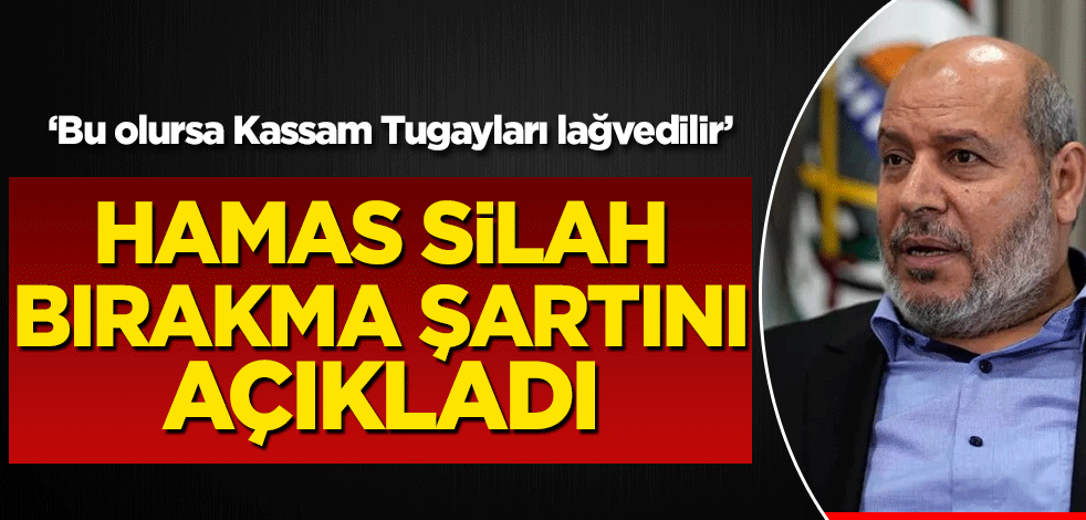 Hamas silah bırakma şartını açıkladı! Bu olursa Kassam Tugayları lağvedilir