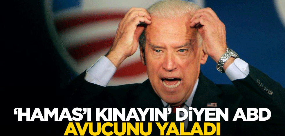 "Hamas'ı kınayın" diyen Amerika avucunu yaladı!