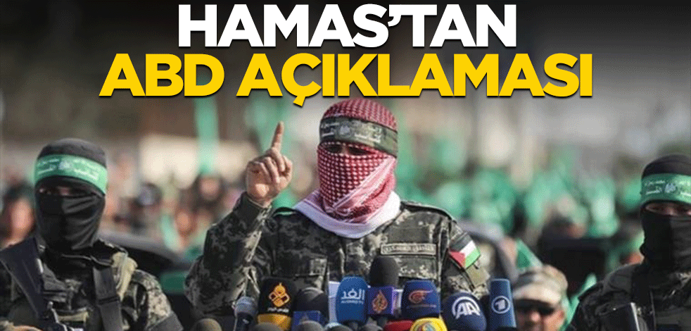 Hamas'tan ABD açıklaması