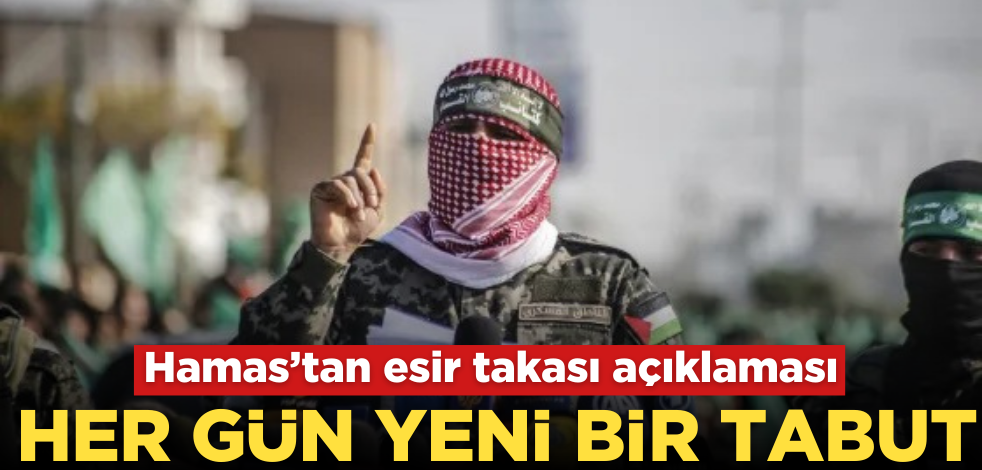 Hamas'tan esir takası açıklaması!