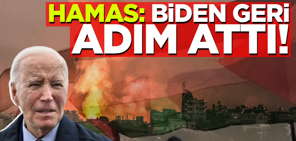 Hamas'tan flaş açıklama: Biden geri adım attı!