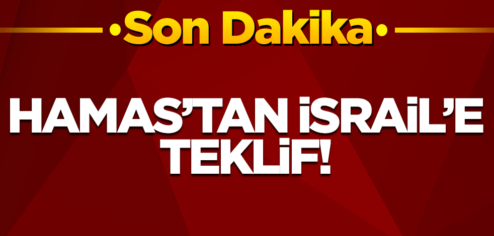 Hamas'tan İsrail'e teklif!