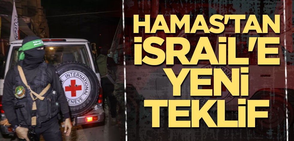 Hamas'tan, İsrail'e yeni teklif