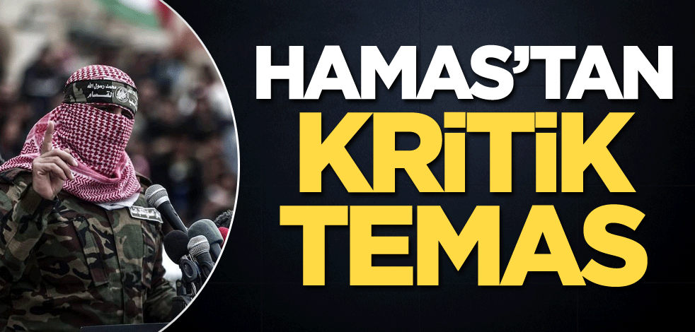 Hamas'tan kritik temas