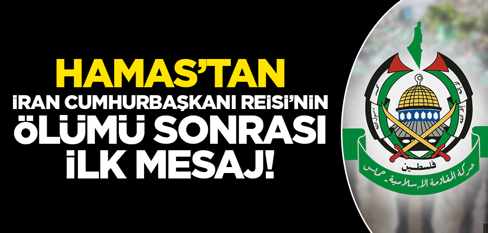 Hamas'tan Reisi mesajı!
