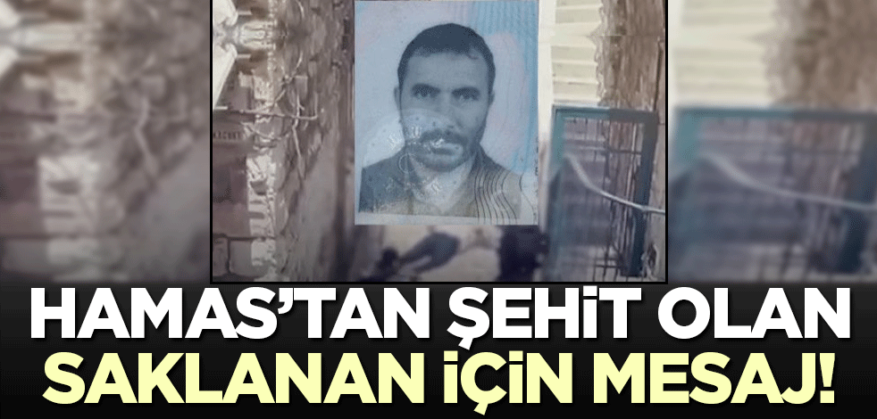 Hamas'tan şehit Hasan Saklanan için taziye mesajı!