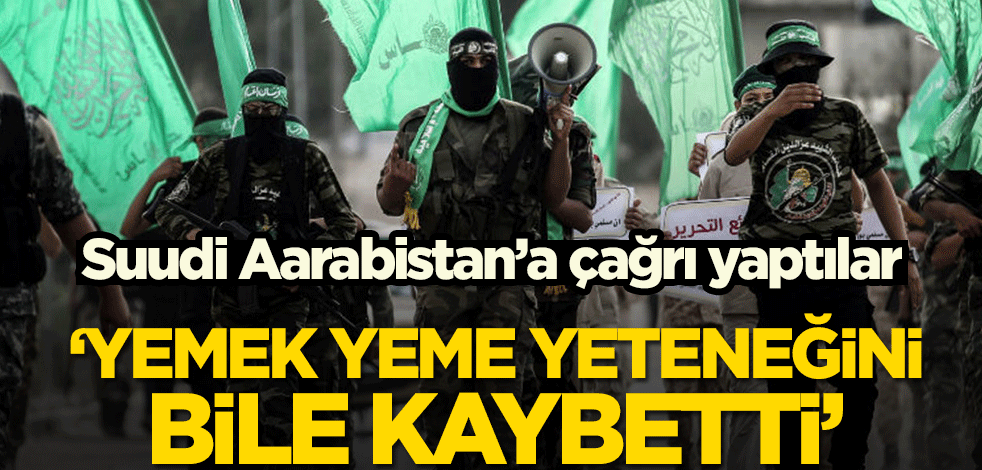 Hamas’tan, Suudi Arabistan'a Hudari çağrısı