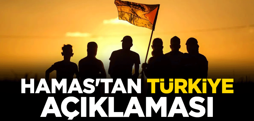 Hamas'tan Türkiye açıklaması