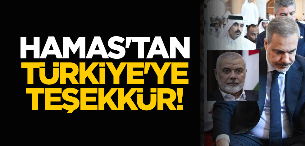 Hamas'tan Türkiye'ye teşekkür!