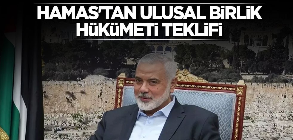 Hamas'tan ulusal birlik hükümeti teklifi